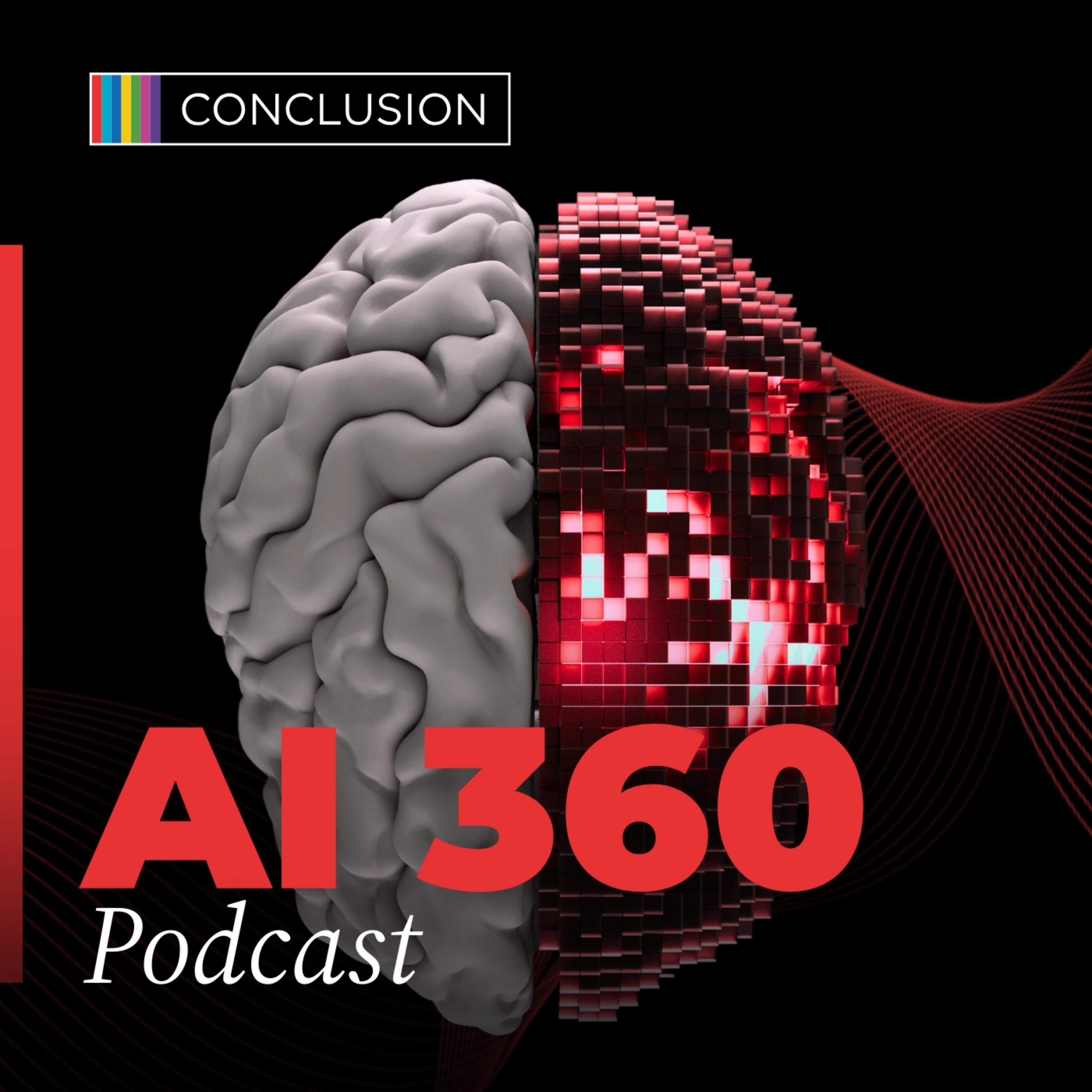 Conclusion AI 360 Podcast